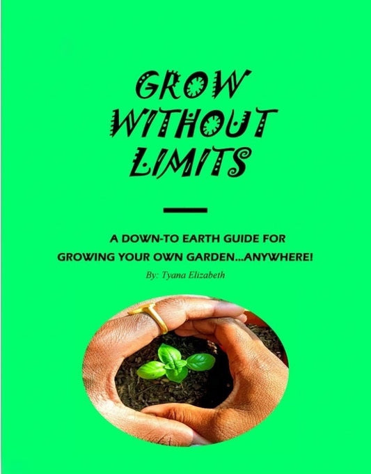 Grow Without Limits E-Book – Beginner Gardening Guide to Growing Anywhere